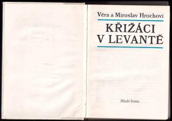 Miroslav Hroch: Křižáci v Levantě