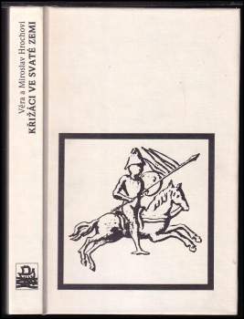 Miroslav Hroch: Křižáci ve Svaté zemi