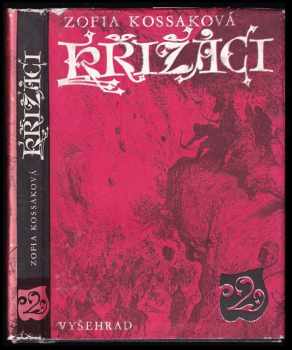 Zofia Kossak: Křižáci