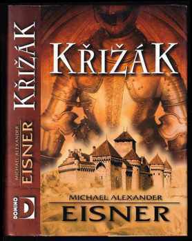 Michael Alexander Eisner: Křižák