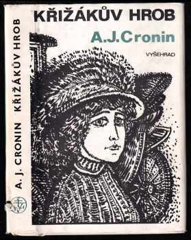 Křižákův hrob - A. J Cronin (1974, Vyšehrad) - ID: 808259