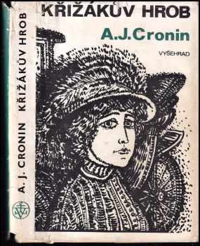 A. J Cronin: Křižákův hrob