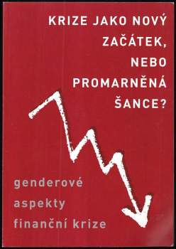 Krize jako nový začátek, nebo promarněná šance?