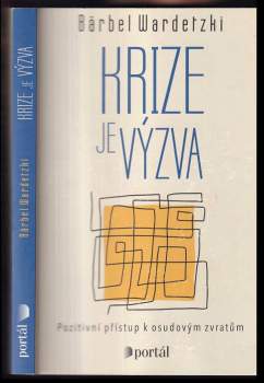Bärbel Wardetzki: Krize je výzva
