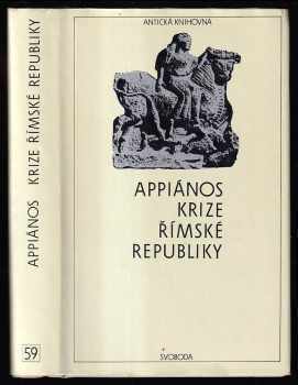 Krize římské republiky : 2 - (Římské dějiny II - Občanské války) - Appianos (1989, Svoboda) - ID: 482960