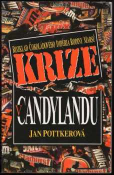 Jan Pottker: Krize v Candylandu - čokoládový obal rodinného klanu Marsů se rozpouští