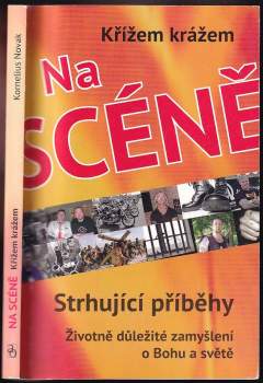 Kornelius Novak: Křížem krážem na scéně