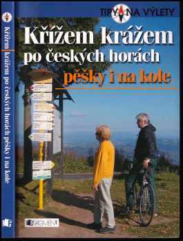 Tomáš Feřtek: Křížem krážem po českých horách pěšky i na kole