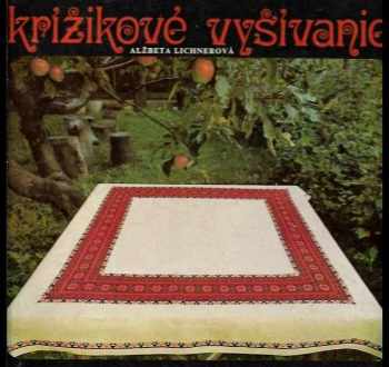 Krížikové vyšívanie - Alžbeta Lichnerová (1982, Práca) - ID: 791157