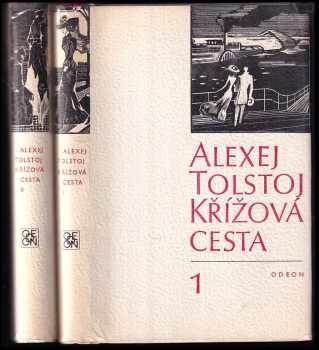 Aleksej Nikolajevič Tolstoj: Křížová cesta 1. díl Sestry + 2. díl rok osmnáctý