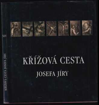 Josef Jíra: Křížová cesta