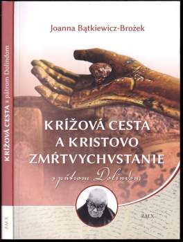 Krížová cesta a Kristovo zmŕtvychvstanie s pátrom Dolindom