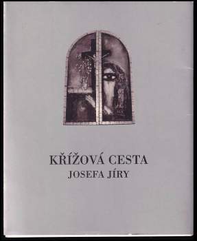 Křížová cesta Josefa Jíry