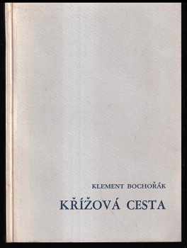 Klement Bochořák: Křížová cesta