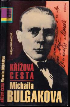 Alena Morávková: Křížová cesta Michaila Bulgakova