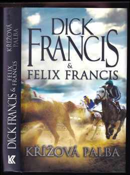 Dick Francis: Křížová palba