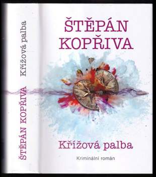 Štěpán Kopřiva: Křížová palba