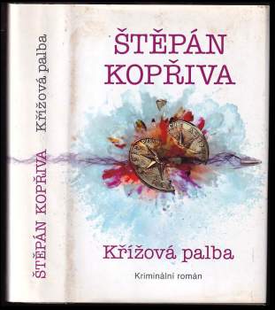 Štěpán Kopřiva: Křížová palba