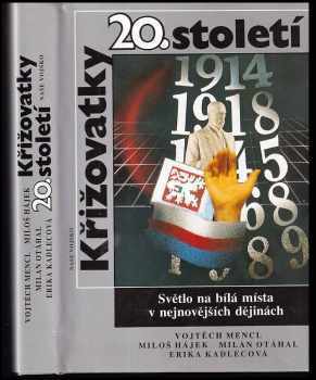 Milan Otáhal: Křižovatky 20. století - světlo na bílá místa v nejnovějších dějinách