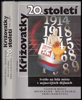 Křižovatky 20. století : světlo na bílá místa v nejnovějších dějinách