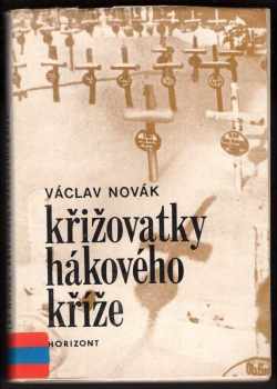 Václav Novák: Křižovatky hákového kříže