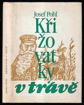 Josef Pohl: Křižovatky v trávě