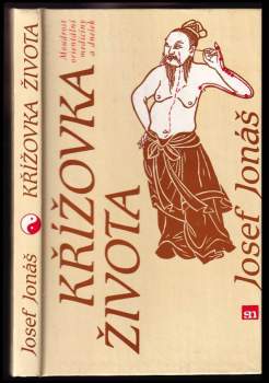 Křížovka života : [moudrost orientální medicíny a dnešek]
