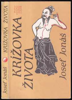 Krížovka života : múdrosť orientálnej medicíny a dnešok - Josef Jonas (1990, Spektrum) - ID: 610419