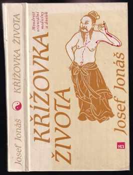 📙 Křížovka života moudrost orientální medicíny a dnešek Josef Jonas