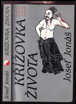 Křížovka života : moudrost orientální medicíny a dnešek - Josef Jonas (1991, Dialog) - ID: 489700