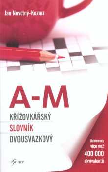 Jan Novotný-Kuzma: Křížovkářský slovník dvousvazkový