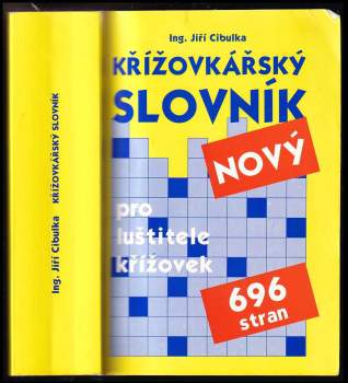 Křížovkářský slovník : pro luštitele křížovek : s doplňky