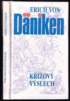 Křížový výslech : Dänikenovy teorie v palbě otázek