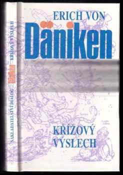 Křížový výslech : Dänikenovy teorie v palbě otázek - Erich von Däniken (1992, Dialog) - ID: 686617