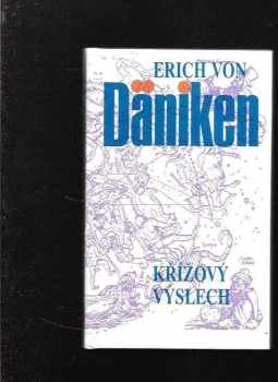 Křížový výslech : Dänikenovy teorie v palbě otázek - Erich von Däniken (1992, Dialog) - ID: 841075