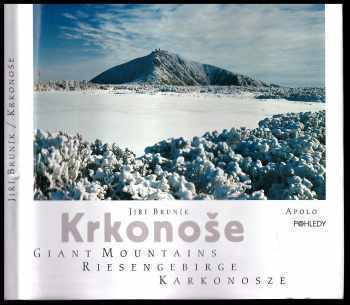 Krkonoše : Giant Mountains = Riesengebirge = Karkonosze - Jiří Bruník (1999, Galerie Apolo) - ID: 662170