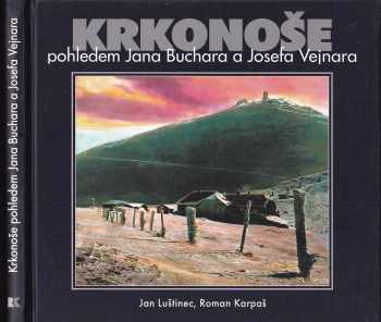 Krkonoše pohledem Jana Buchara a Josefa Vejnara