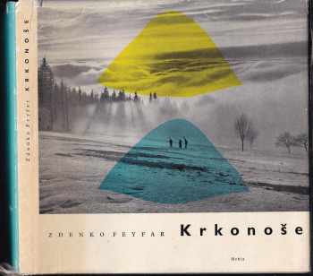 Krkonoše : [fot. publ.] - Zdenko Feyfar, Miroslav Štěpán (1961, Orbis) - ID: 627224