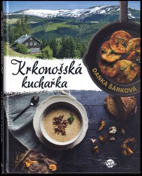 Danka Šárková: Krkonošská kuchařka