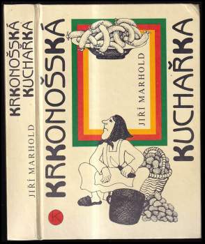 Jiří Marhold: Krkonošská kuchařka