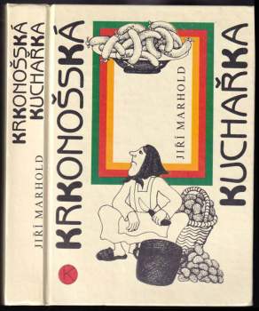 Jiří Marhold: Krkonošská kuchařka
