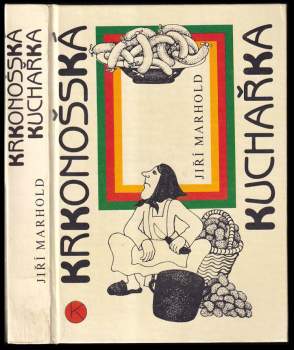 Jiří Marhold: Krkonošská kuchařka