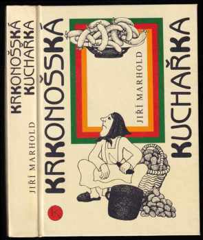 Krkonošská kuchařka - Jiří Marhold (1991, Kruh) - ID: 1746595
