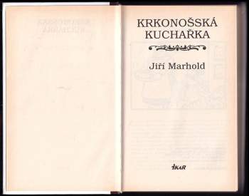 Jiří Marhold: Krkonošská kuchařka