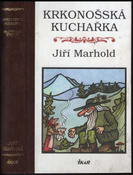 Krkonošská kuchařka - Jiří Marhold (2002, Ikar) - ID: 591427