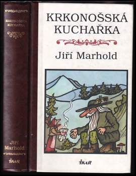 Krkonošská kuchařka - Jiří Marhold (2002, Ikar) - ID: 784413