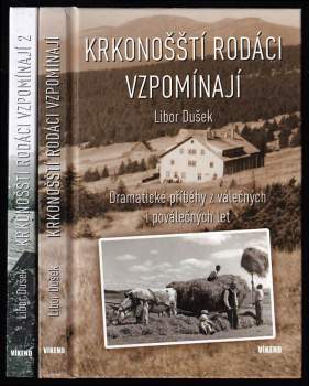 Libor Dušek: Krkonošští rodáci vzpomínají 2