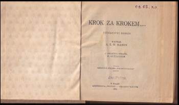 Alfred Edward Woodley Mason: Krok za krokem--
