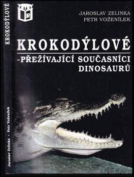 Krokodýlové - přežívající současníci dinosaurů