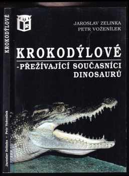 Krokodýlové - přežívající současníci dinosaurů